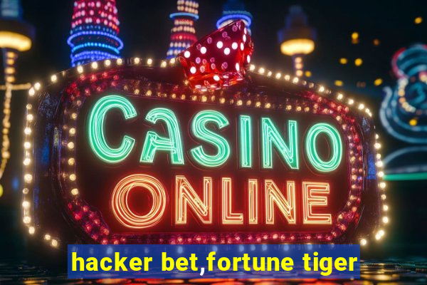 hacker bet,fortune tiger